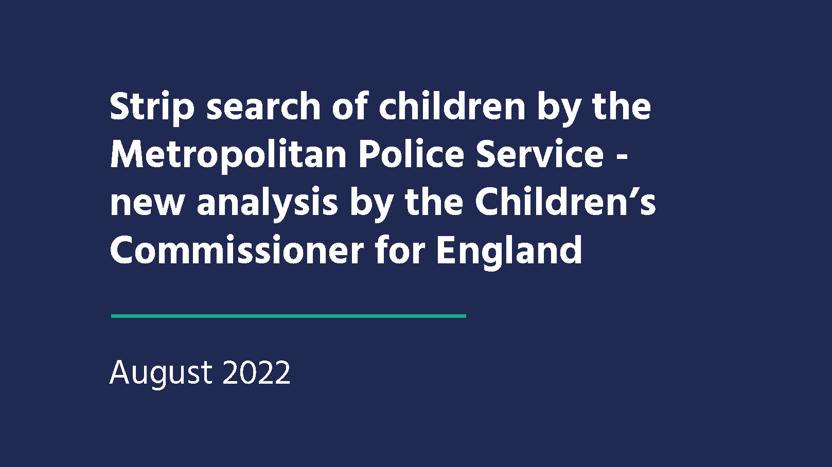 Strip search of children by the Metropolitan Police Service new